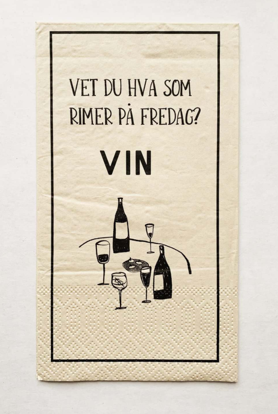 Serviett "Vet du hva som rimer på fredag?"