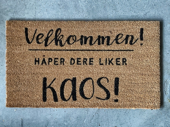 DØRMATTE VELKOMMEN.....KAOS